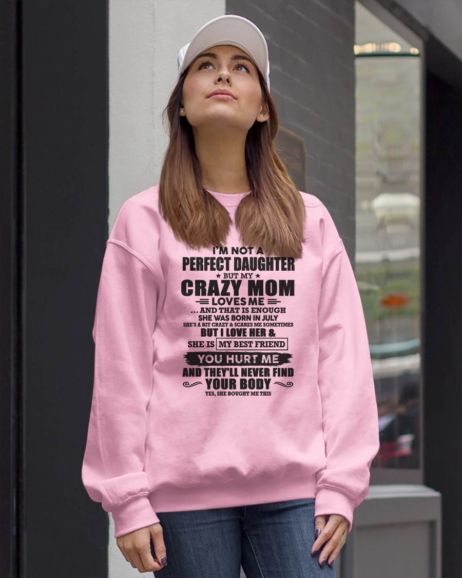 July - I'm Not A Perfect Daughter But My Crazy Mom Loves Me - Gift For Daughter From Mom - DONN07 (SKU07-57-07)