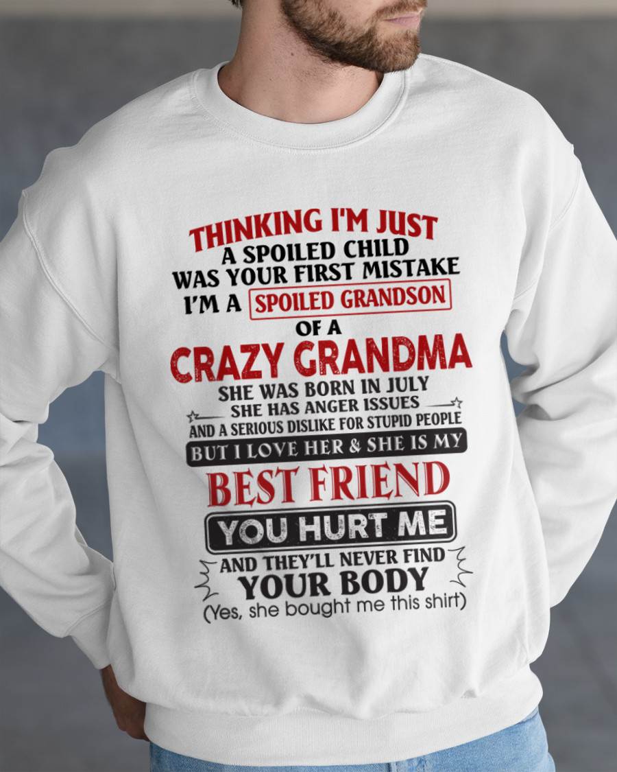 July - Thinking I'm Just A Spoiled Child Was Your First Mistake – Gift For Grandson From Grandma – DONN07 (SKU26T-01109-07)