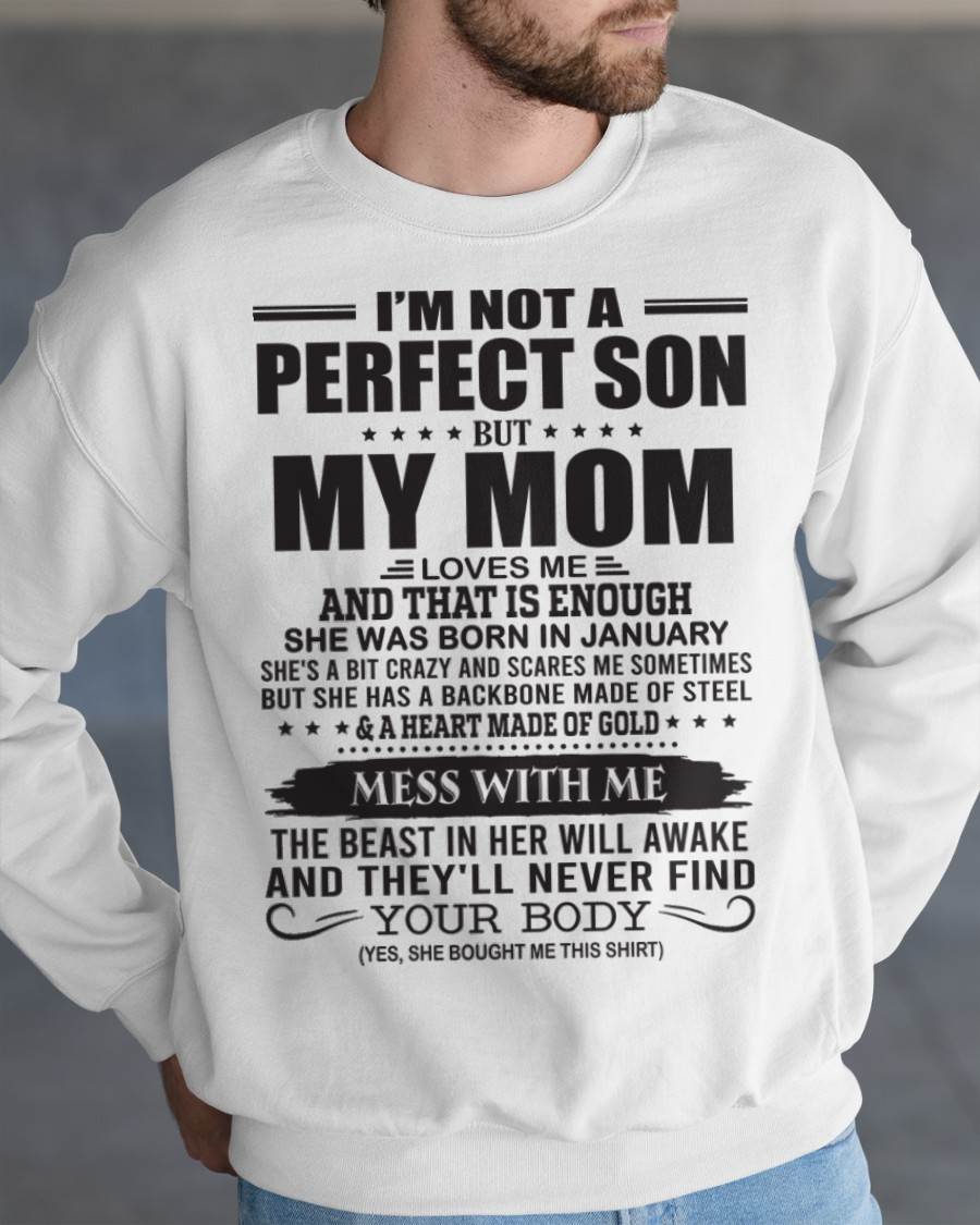 January - I'm Not A Perfect Son But My Mom Loves Me - Gift For Son From Mom T-Shirt - DONN01 (SKU09-35-01)