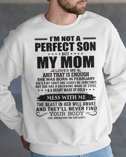 February - I'm Not A Perfect Son But My Mom Loves Me - Gift For Son From Mom T-Shirt - DONN02 (SKU09-35-02)
