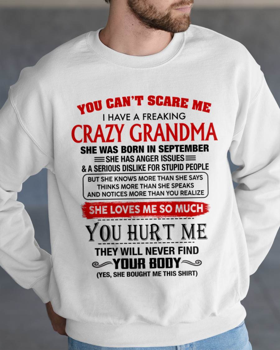 September - You Can’t Scare Me I Have A Freaking Crazy Grandma – Gift For Grandson From Grandma – DONN09 (SKU2602-88-09)