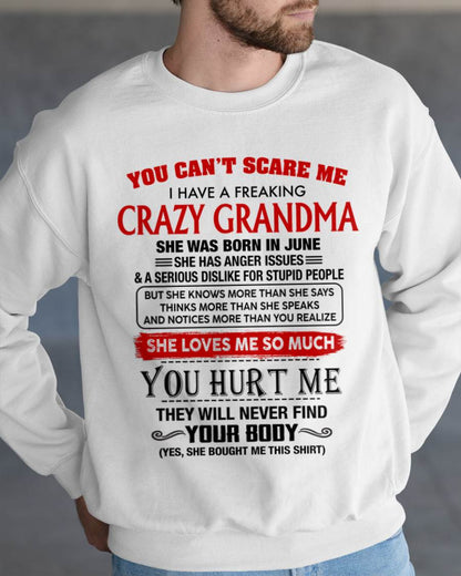 June - You Can’t Scare Me I Have A Freaking Crazy Grandma – Gift For Grandson From Grandma – DONN06 (SKU2602-88-06)