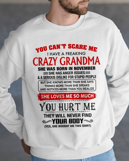 November - You Can’t Scare Me I Have A Freaking Crazy Grandma – Gift For Grandson From Grandma – DONN11 (SKU2602-88-11)