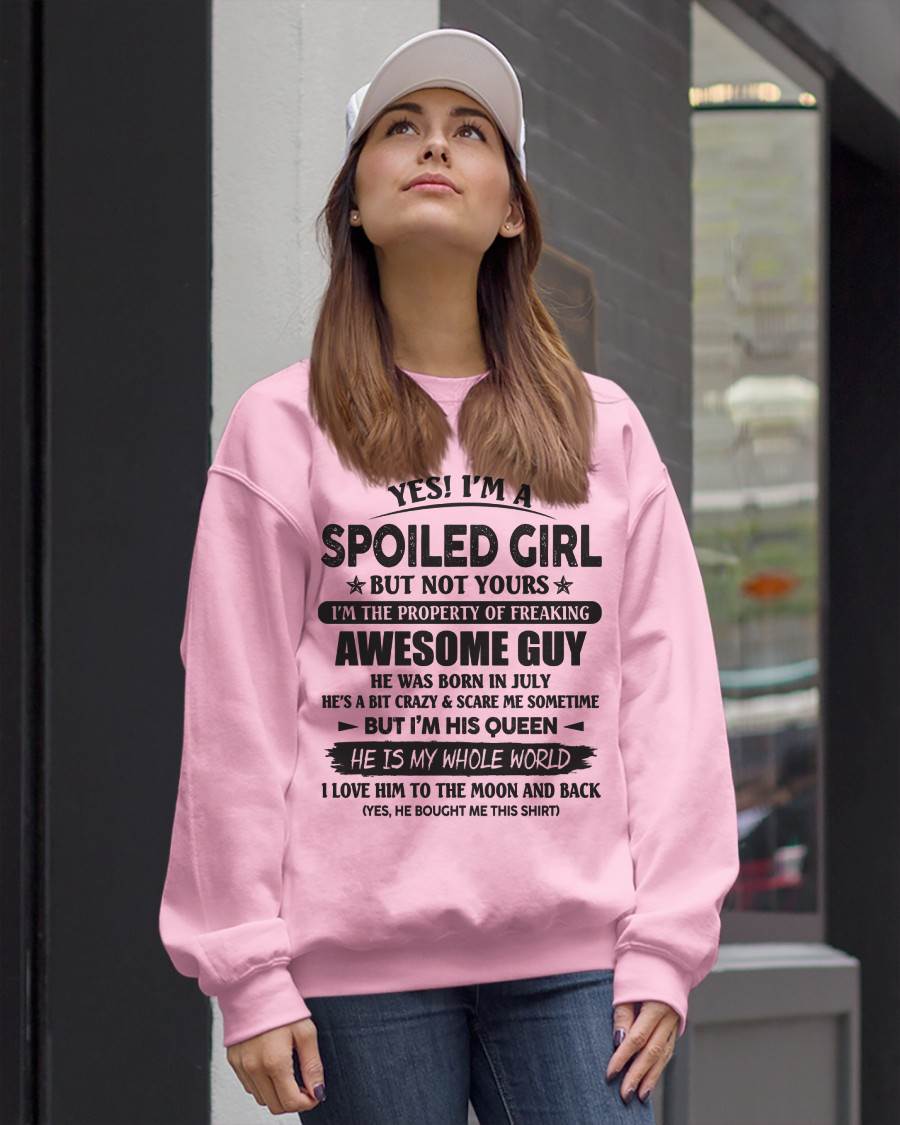 July - Yes! I'm A Spoiled Girl But Not Yours I'm The Property Of Freaking Awesome Guy - Gift For Your Girlfriend, Wife From Husband - DONN07 (SKU07-177-07)