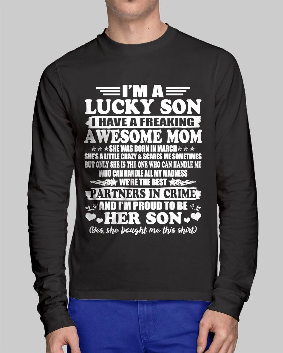 March – I’m A Lucky Son I Have A Freaking Awesome Mom – Gift For Son From Mom – DOAN03 (SKU12-204-03)