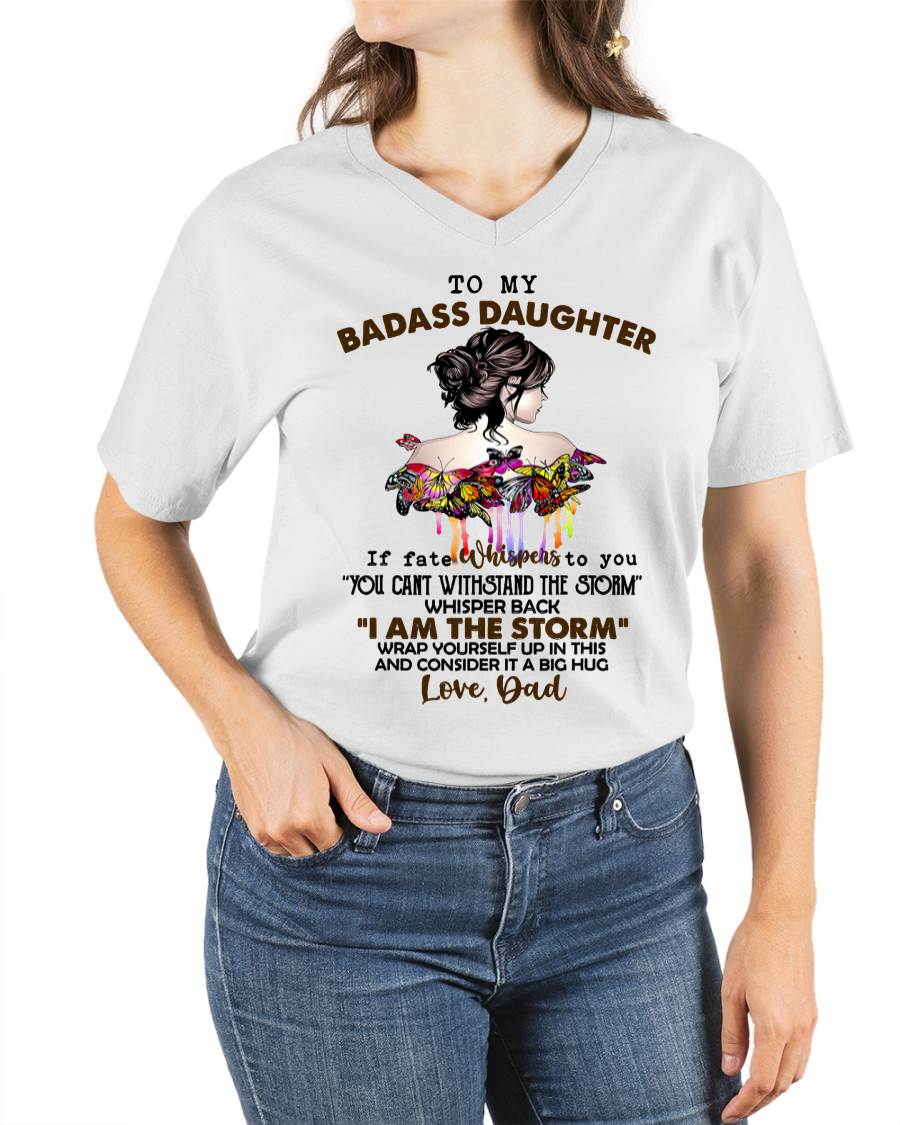 To My Badass Daughter - Gift For Daughter From Dad T-Shirt - DONN01 (SKUT09-D01)