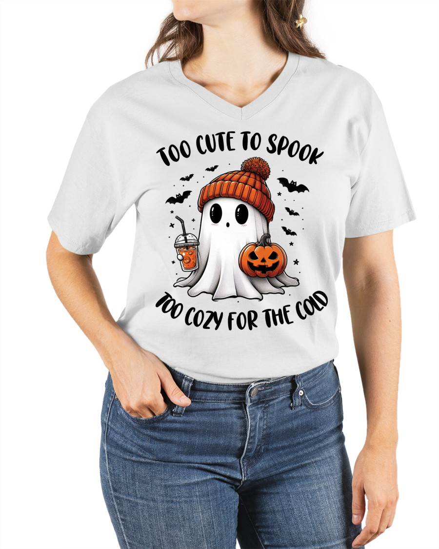 Too Cute To Spook Too Cozy For The Cold - T Shirt For Woman - DONN (SKU09-50)