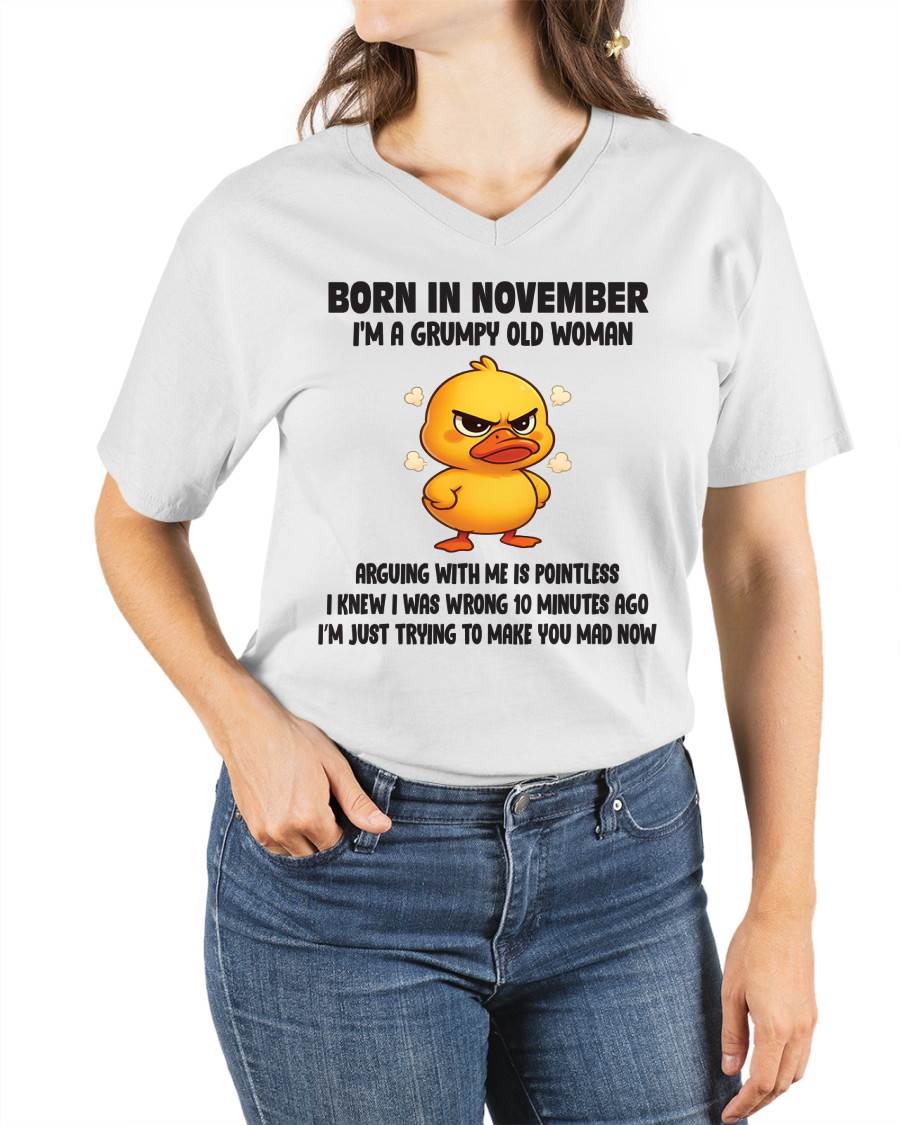 Born In November I'm A Grumpy Old Woman - T Shirt For Woman - DONN11 (SKU09-80-11)