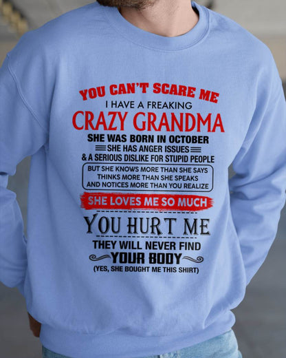October - You Can’t Scare Me I Have A Freaking Crazy Grandma – Gift For Grandson From Grandma – DONN10 (SKU2602-88-10)