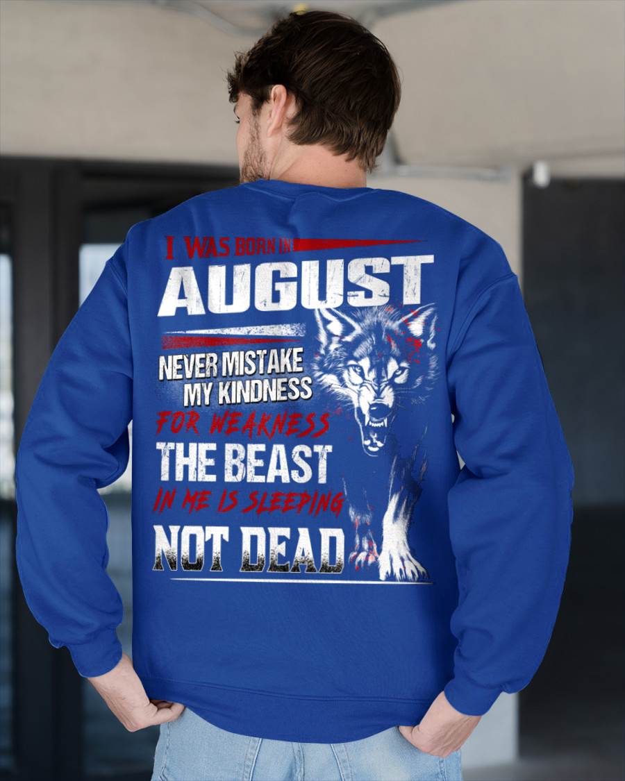 I Was Born In August Never Mistake My Kindness For Weakness - T-Shirt For Man - DONN08 (SKU08-64-08)