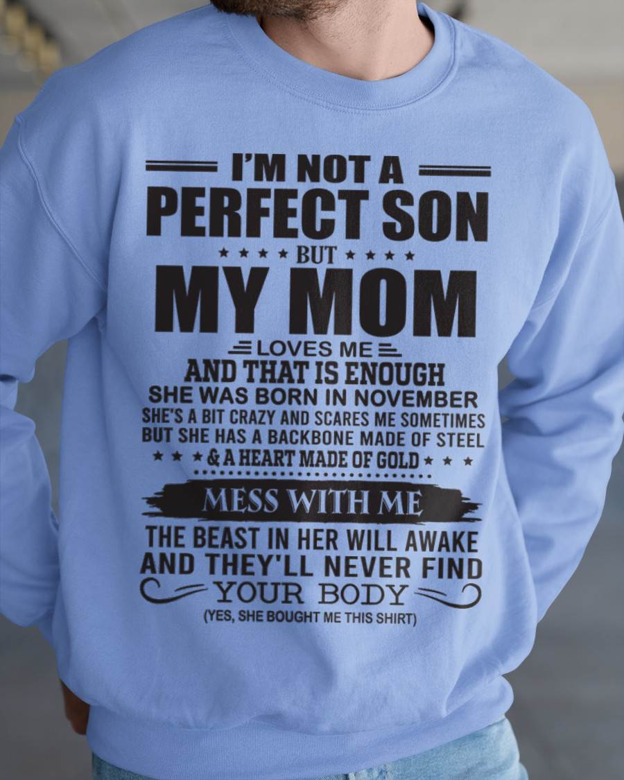 November - I'm Not A Perfect Son But My Mom Loves Me - Gift For Son From Mom T-Shirt - DONN11 (SKU09-35-11)