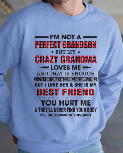 I’m Not A Perfect Grandson But My Crazy Grandma Loves Me – Gift For Grandson From Grandma – DONN00 (SKU10-167-00)