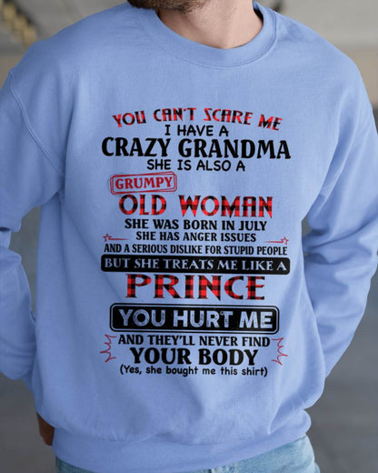 July - You Can’t Scare Me I Have A Freaking Crazy Grandma – Gift For Grandson From Grandma – DONN07 (SKU2603-35-07)