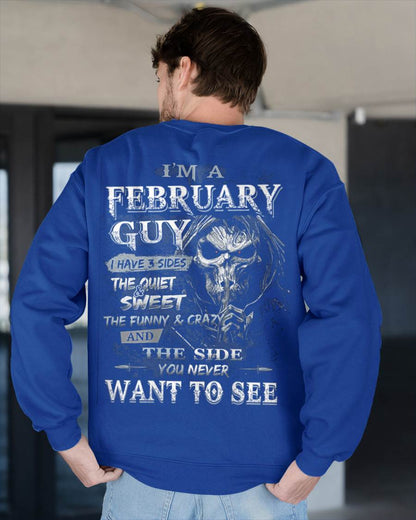 I'm A February Guy I Have 3 Sides - T-Shirt For Man - DONN02 (SKU07-60-02)