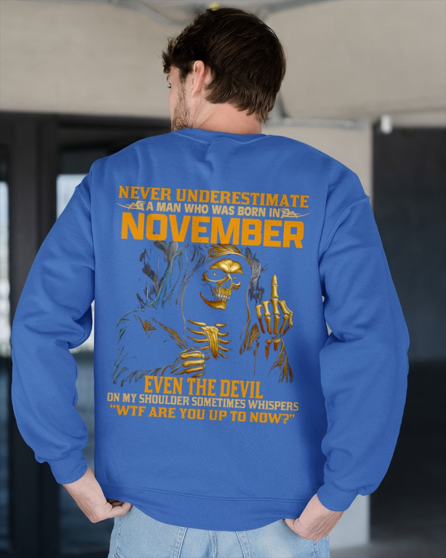 NEVER UNDERESTIMATE A MAN WHO WAS BORN IN NOVEMBER - EBIL11 male (SKU12-276-11)