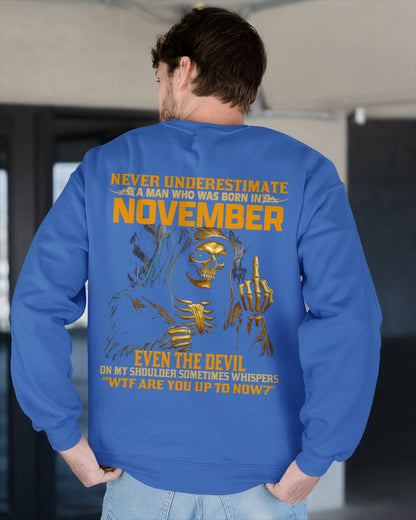 NEVER UNDERESTIMATE A MAN WHO WAS BORN IN NOVEMBER - EBIL11 male (SKU12-276-11)