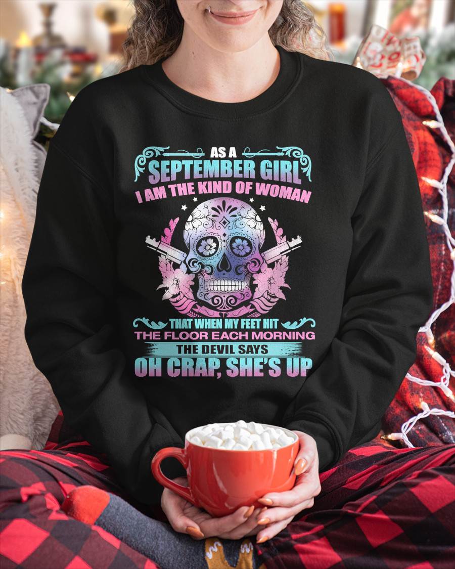 As A September Girl I Am The Kind Of Woman - T-Shirt For Woman - DONN09 (SKU08-85-09)