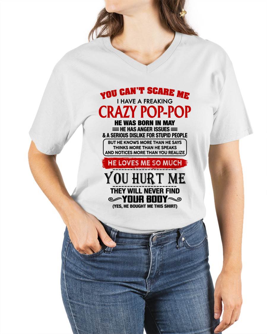 May - You Can’t Scare Me I Have A Freaking Crazy Pop-Pop – Gift For Granddaughter From Grandpa – DONN05 (SKU2602-149)