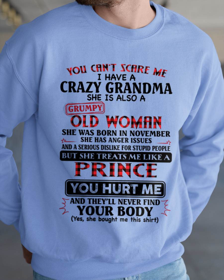 November - You Can’t Scare Me I Have A Freaking Crazy Grandma – Gift For Grandson From Grandma – DONN11 (SKU2603-35-11)