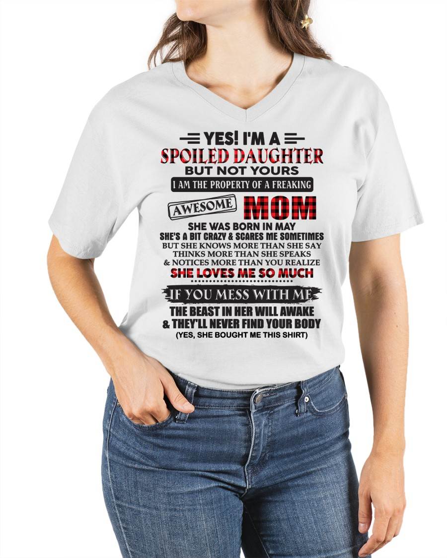 May - Spoiled Daughter Of Awesome Mom T-Shirt - Perfect Gift From Mom - EBIL05 (SKU11-149-05)