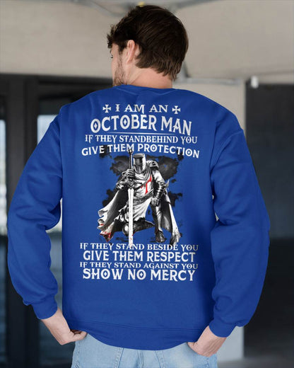 I AM A OCTOBER MAN IF THEY STAND BEHIND YOU GIVE THEM PROTECTION - T-SHIRT FOR MAN - DONN10 (SKU07-77-10)