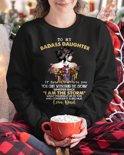 To My Badass Daughter - Gift For Daughter From Dad T-Shirt - DONN00 (SKUT09-D00)