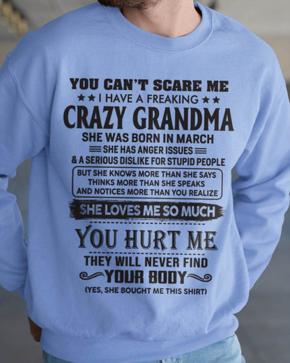 March - You Can’t Scare Me I Have A Freaking Crazy Grandma - Gift For Grandson And Granddaughter From Grandma - DOAN03 (SKU10-56-03)