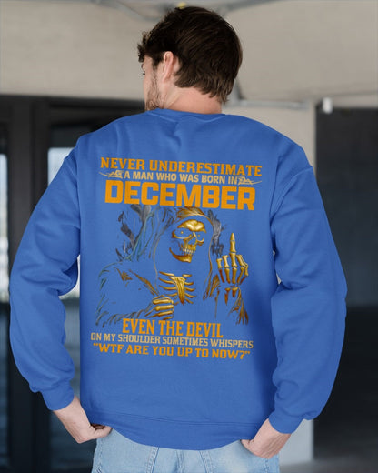 NEVER UNDERESTIMATE A MAN WHO WAS BORN IN DECEMBER - EBIL12 male (SKU12-276-12)