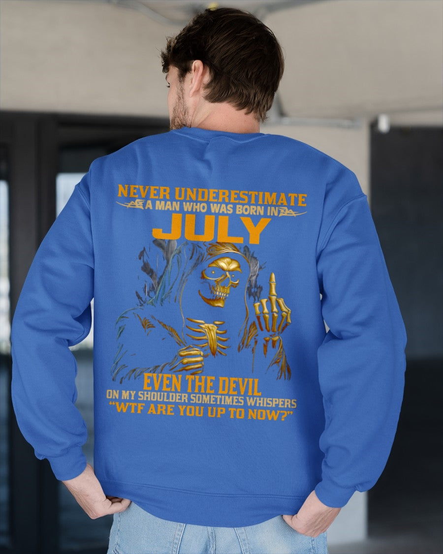 NEVER UNDERESTIMATE A MAN WHO WAS BORN IN JULY - EBIL07 male (SKU12-276-07)