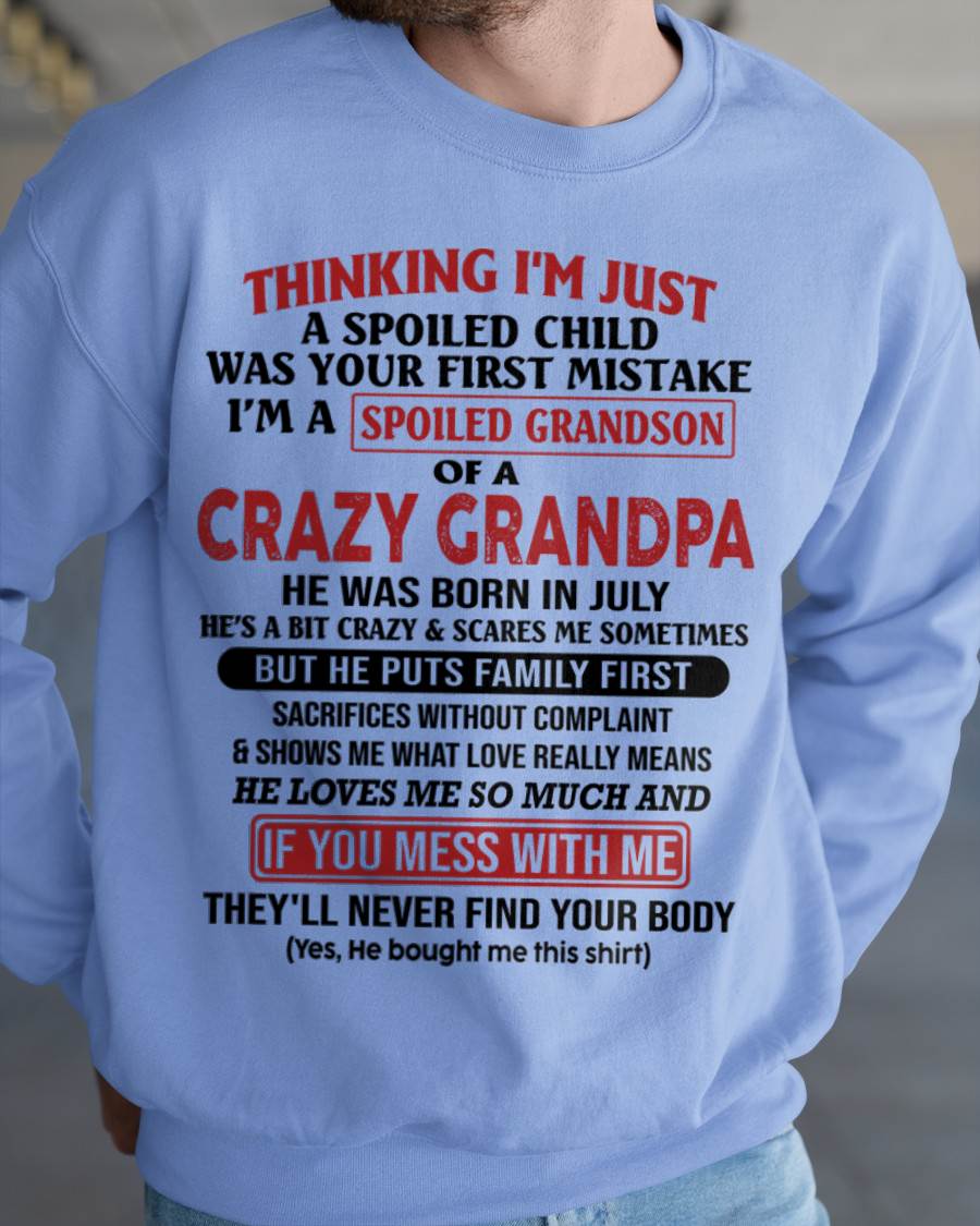 Thinking I'm Just A Spoiled Child - Gift For Grandson And Granddaughter From Grandpa - DONN07 (SKU10-05-07)