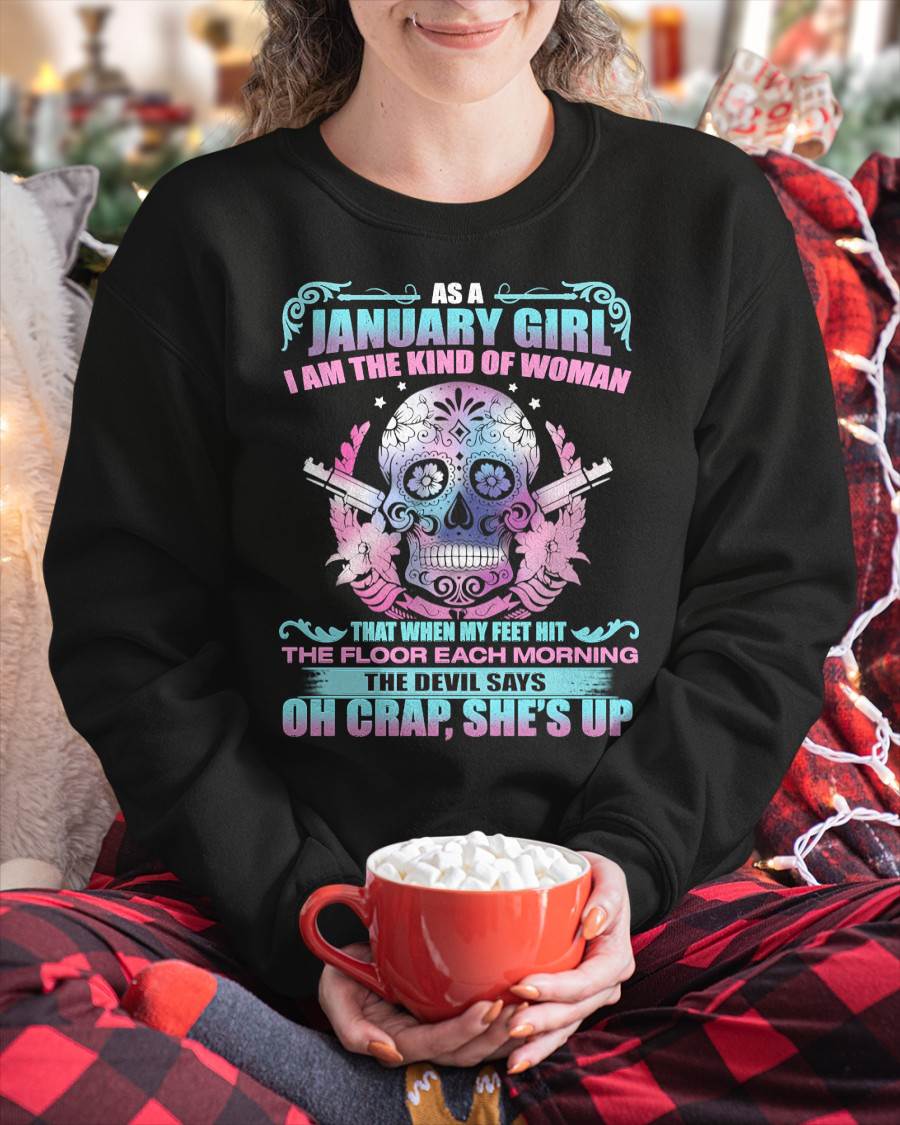 As A January Girl I Am The Kind Of Woman - T-Shirt For Woman - DONN01 (SKU08-85-01)