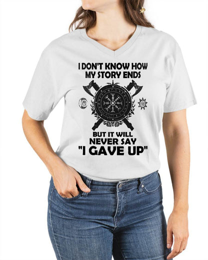 I NEVER SAY "I GAVE UP" - UNISEX T-SHIRT - EBIL00 (SKU12-144)