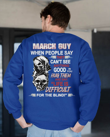 MARCH - HUG THEM AND SAY... - BIRTHDAY T-SHIRT FOR MEN - EBIL03 (SKU12-253-03)