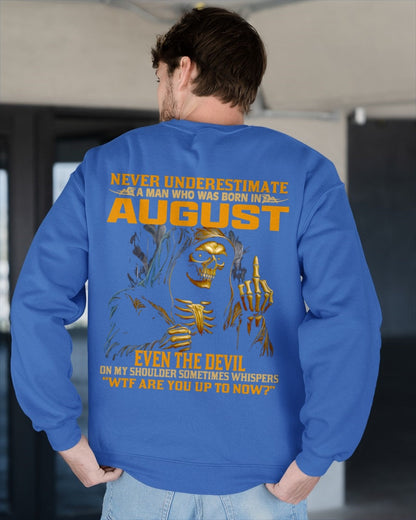 NEVER UNDERESTIMATE A MAN WHO WAS BORN IN AUGUST - EBIL08 male (SKU12-276-08)