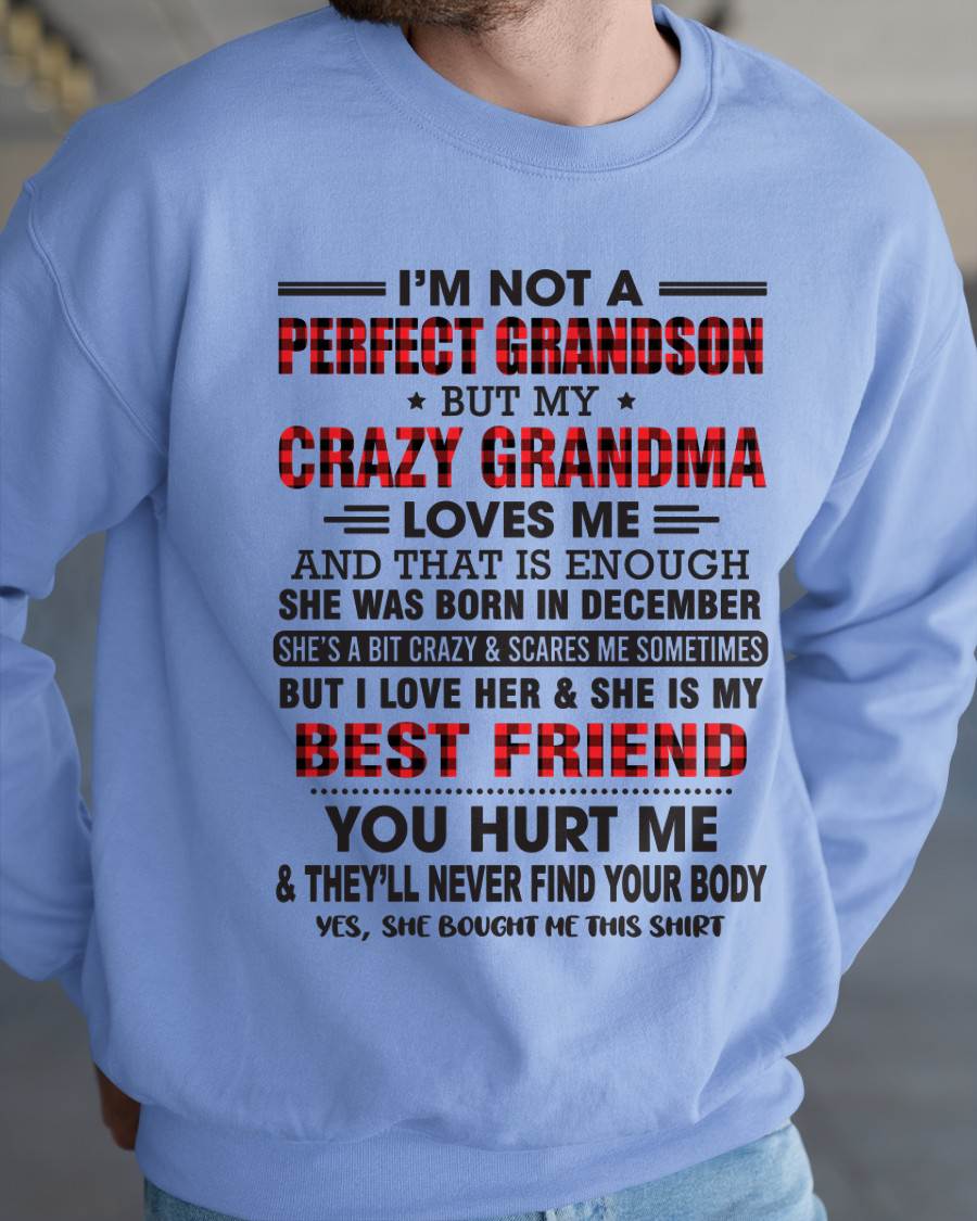 December – I’m Not A Perfect Grandson But My Crazy Grandma Loves Me – Gift For Grandson From Grandma – DOAN12 (SKU10-167-12)