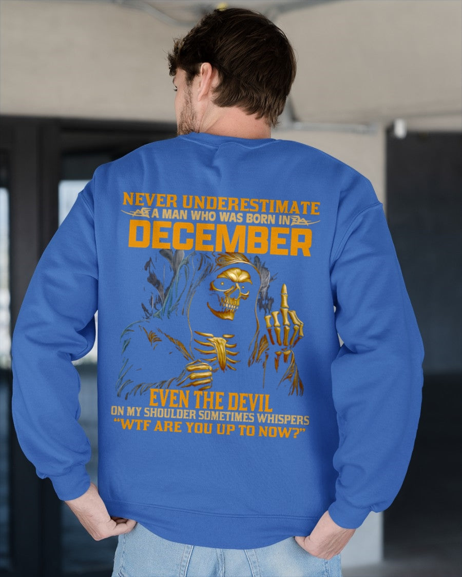 NEVER UNDERESTIMATE A MAN WHO WAS BORN IN DECEMBER - EBIL12 male (SKU12-276-12)