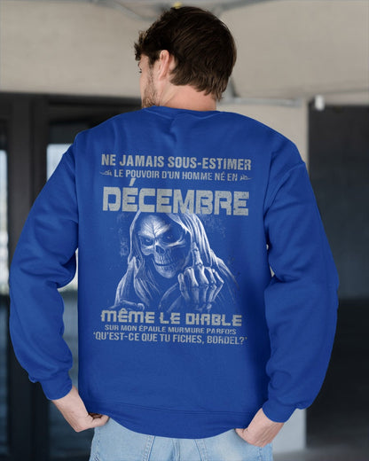 NE JAMAIS SOUS-ESTIMER LE POUVOIR D'UN HOMME NÉ EN DÉCEMBRE Fr12 male (SKU08-61-12)