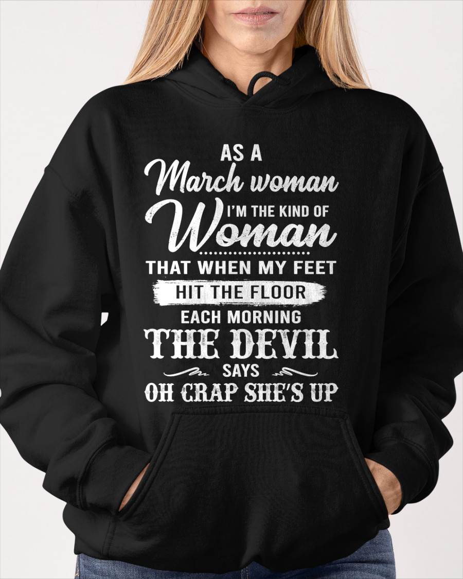 March - I'm The Kind Of Woman – T-Shirt For Woman – DOAN03 (SKU26T-01181-03)