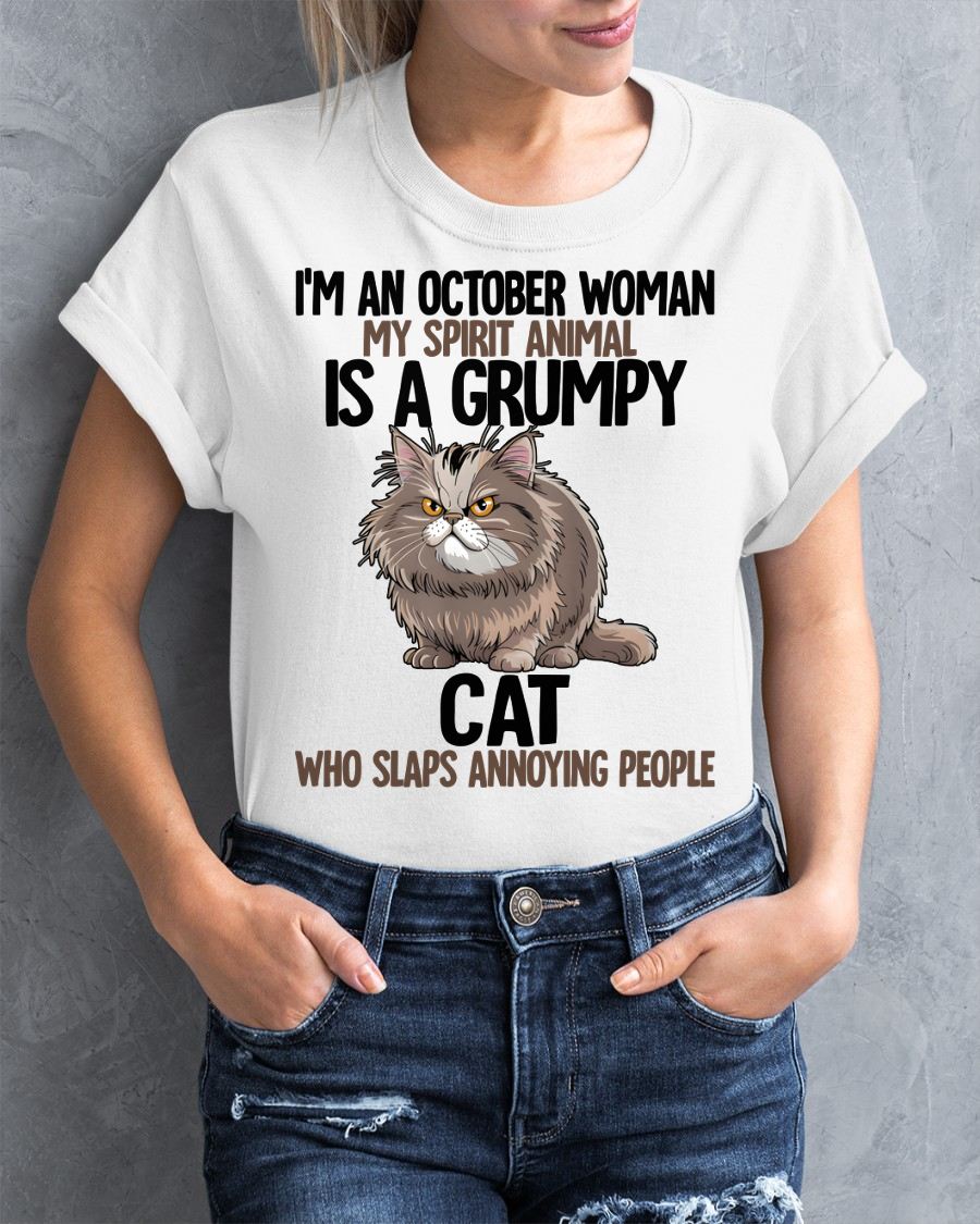 OCTOBER - MY SPIRIT ANIMAL IS A GRUMPY CAT - BIRTHDAY SHIRT FOR WOMEN - EBIL10 (SKU12-278-10)
