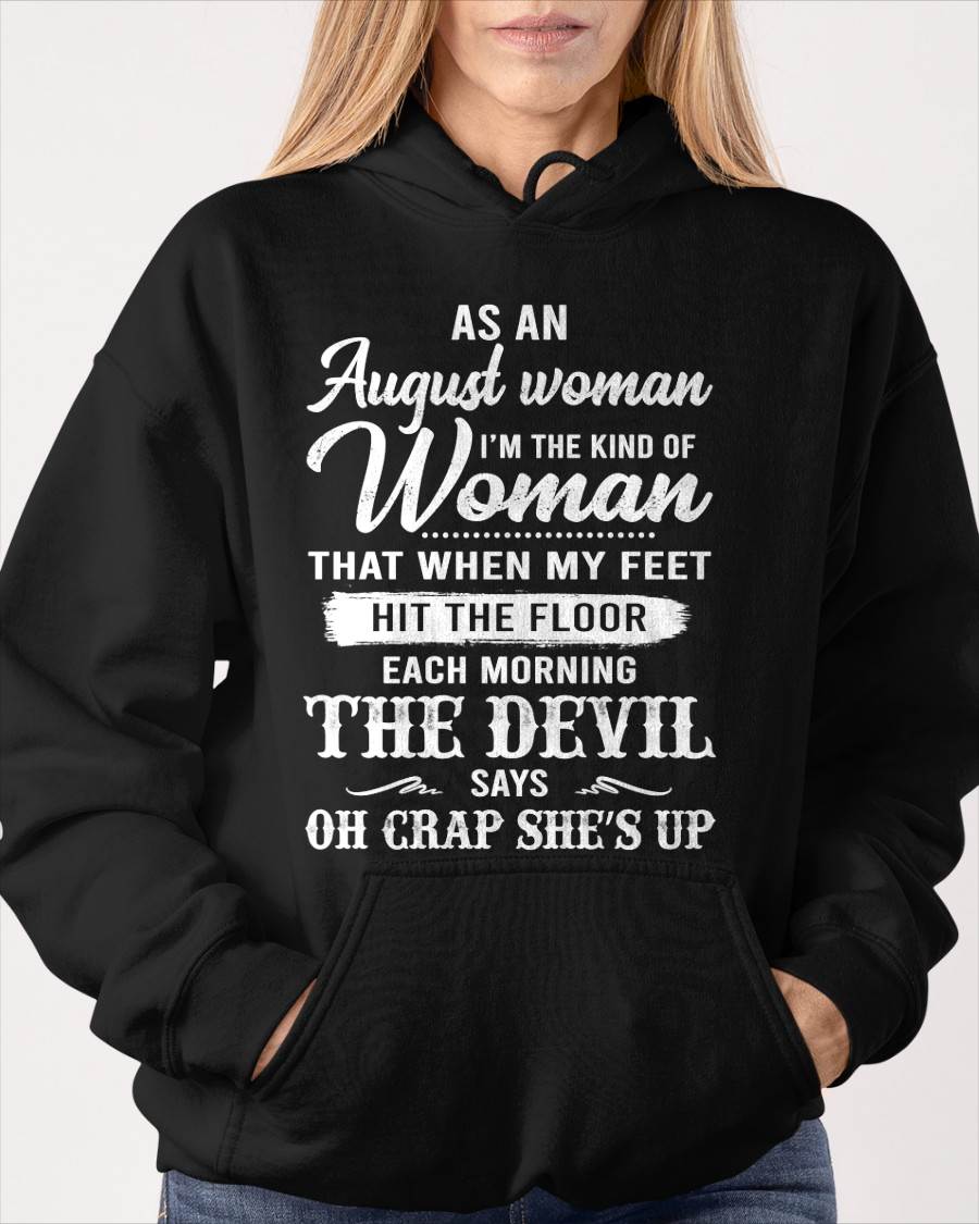 August - I'm The Kind Of Woman – T-Shirt For Woman – DOAN08 (SKU26T-01181-08)