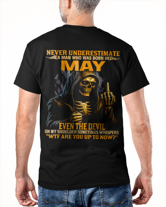 NEVER UNDERESTIMATE A MAN WHO WAS BORN IN MAY - EBIL05 male (SKU12-276-05)