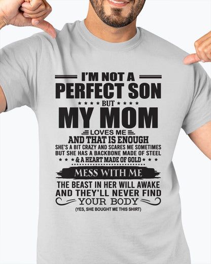 I'm Not A Perfect Son But My Mom Loves Me - Gift For Son From Mom T-Shirt - DONN00 (SKU09-35-00)