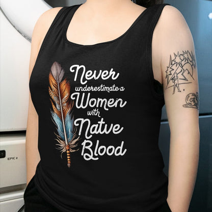 Native American T-Shirts, Vintage Native American Unisex T-Shirt/Hoodie/Sweatshirt HLT00 - Never Underestimate A Women With Native Blood American T-Shirt