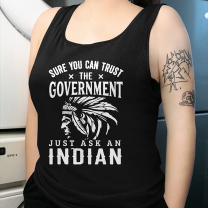 Native American T-Shirts, Vintage Native American Unisex T-Shirt/Hoodie/Sweatshirt HLT00 - Native American Trust Government Shirt Funny Anti-Government T-Shirt