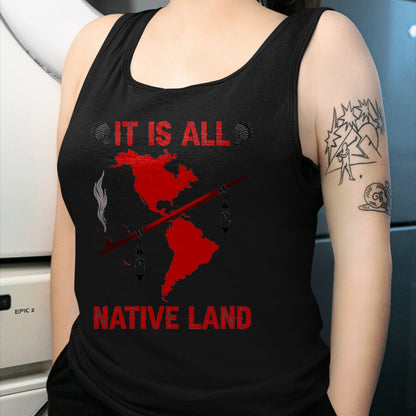 Native American T-Shirts, Vintage Native American Unisex T-Shirt/Hoodie/Sweatshirt HLT00 - It Is All Native Land T-Shirt
