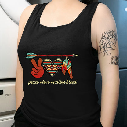 Native American T-Shirts, Vintage Native American Unisex T-Shirt/Hoodie/Sweatshirt HLT00 - Peace Love Native Blood Indigenous People Native American T-Shirt (1) (Copy)