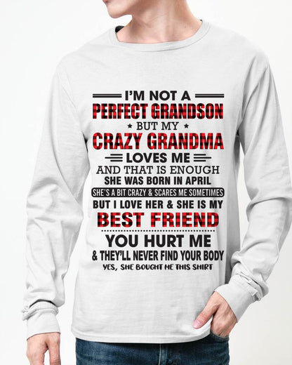 APRIL - I’M NOT A PERFECT GRANDSON BUT MY CRAZY GRANDMA LOVES ME AND THAT IS ENOUGH - FROM GRANDMA - EBIL04 (SKU10-167-04)