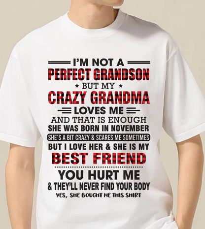 NOVEMBER - I’M NOT A PERFECT GRANDSON BUT MY CRAZY GRANDMA LOVES ME AND THAT IS ENOUGH - FROM GRANDMA - EBIL11 (SKU10-167-11)