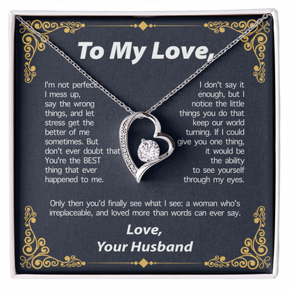 TO MY LOVE FROM HUSBAND NECKLACE - PERFECT GIFT FOR VALENTINE - Premium Forever Love Necklace (SKUJ12-295)