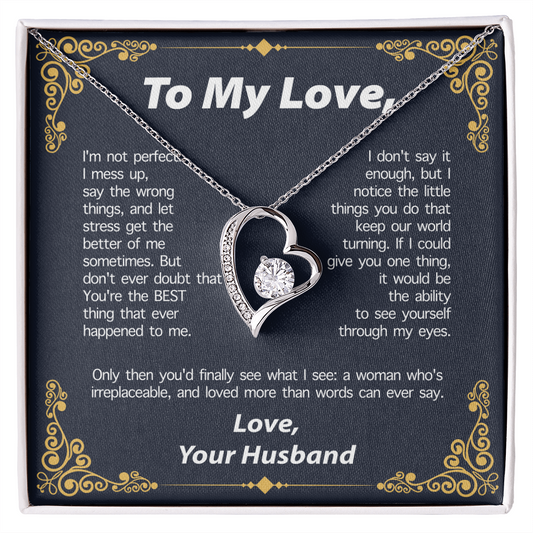 TO MY LOVE FROM HUSBAND NECKLACE - PERFECT GIFT FOR VALENTINE  - Premium Forever Love Necklace (SKUJ12-295)